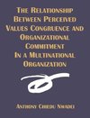 The Relationship Between Perceived Values Congruence and Organizational Commitment in  Multinational Organization