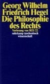 Georg Wilhelm Friedrich Hegel -  Philosophie des Rechts