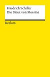Die Braut von Messina oder Die feindlichen Brüder. Ein Trauerspiel mit Chören
