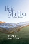 Baja Malibu and Other Stories