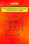 Collected Short Stories and Pomes [And No, It's Not A Typo}