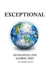 EXCEPTIONAL- DEVELOPING   THE   GLOBAL   BEST
