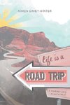 Life Is a Road Trip!