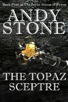 The Topaz Sceptre - Book Four of the Seven Stones of Power