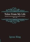 Tales From My Life - Memoirs of a merchant and cave explorer in Germany 1840-1918