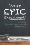 Your EPIC Experiment!