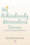 My Ridiculously Miraculous Divorce