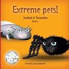 Extreme Pets Series, 1 - Axolotls and Tarantulas