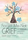 Forget - Me - Not Grief