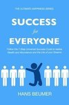 Success for Everyone - Follow the 7-Step Universal Success Cycle to realise Wealth and Abundance and the Life of your Dreams