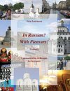 In Russian? With Pleasure! Textbook 2. Communicating in Russian for beginners.