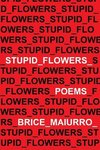 Stupid Flowers