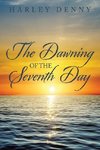 The Dawning of the Seventh Day