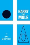 Harry the Mole