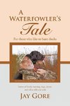 A Waterfowler's Tale