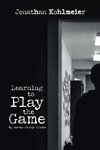 Learning to Play the Game