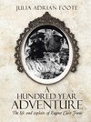 A Hundred Year Adventure