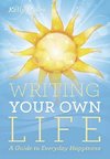 Writing Your Own Life