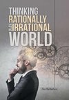 Thinking Rationally in an Irrational World