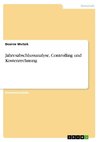 Jahresabschlussanalyse, Controlling und Kostenrechnung