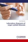Laboratory diagnosis of organ system diseases