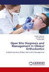 Open Bite Diagnosis and Management In Clinical Orthodontics