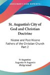 St. Augustin's City of God and Christian Doctrine