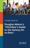 A Study Guide for Douglas Adams's 