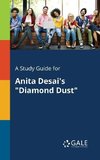 A Study Guide for Anita Desai's 