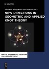 New Directions in Geometric and Applied Knot Theory
