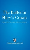 The Bullet in Mary's Crown