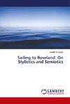 Sailing to Roseland: On Stylistics and Semiotics