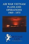 Air War Vietnam Plans and Operations 1969 - 1975
