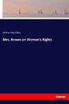Mrs. Brown on Women's Rights
