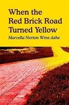 When the Red Brick Road Turned Yellow