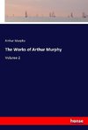 The Works of Arthur Murphy