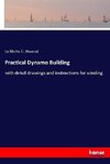 Practical Dynamo Building