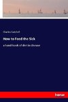 How to Feed the Sick