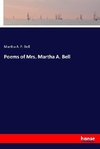 Poems of Mrs. Martha A. Bell