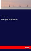 The Spirit of Madison