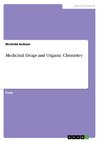 Medicinal Drugs and Organic Chemistry