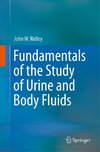 Fundamentals of the Study of Urine and Body Fluids