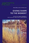 Giving Shape to the Moment