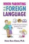 When Parenting Is A Foreign Language