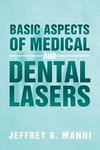 Basic Aspects of Medical and Dental Lasers