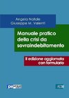 Manuale pratico della crisi da sovraindebitamento (seconda edizione aggiornata con formulario)