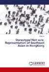 Stereotype?Not sure. Representation of Southeast Asian in HongKong