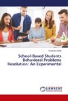 School-Based Students Behavioral Problems Resolution: An Experimental