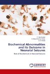 Biochemical Abnormalities and Its Outcome in Neonatal Seizures