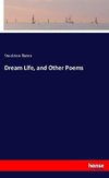 Dream Life, and Other Poems